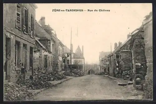 AK Fere-en-Tardenois, Rue du Chateau