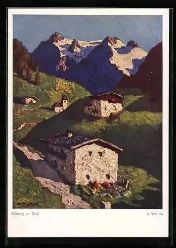 Künstler-AK sign. A. Walde: Frühlingslandschaft in Tirol