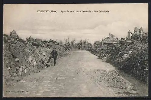 AK Corbeny /Aisne, Rue Principale après le recul des Allemands, Strassenpartie