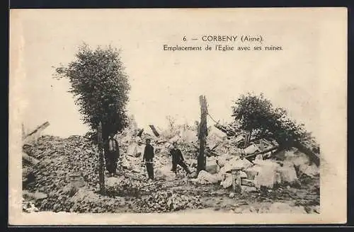 AK Corbeny /Aisne, Emplacement de l`Eglise avec ses ruines