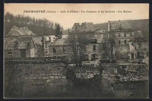 AK Prémontré /Aisne, Asile d`Aliénés, Les Cuisines et les Sections, Les Ruines