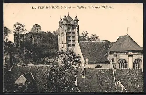 AK La Ferte-Milon /Aisne, Eglise et Vieux Chateau