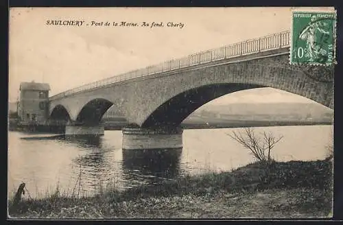 AK Saulchery, Pont de la Marne, Au fond, Charly