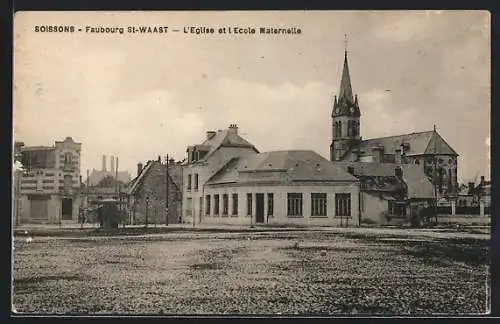 AK Soissons, Faubourg St-Waast, L`Eglise et l`Ecole Maternelle