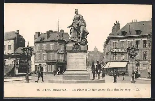 AK Saint-Quentin, La Place et le Monument du 08.10.1870