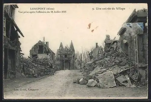 AK Longpont /Aisne, Une entrée du Village, Vue prise après l`offensive du 18 Juillet 1918