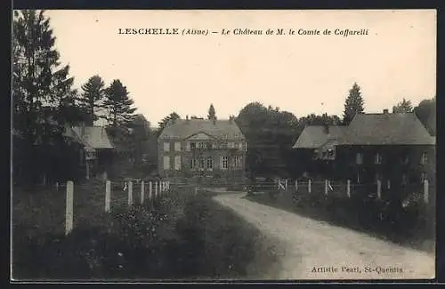 AK Leschelle /Aisne, Le Château de M. le Comte de Caffarelli