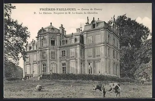 AK Frières-Faillouel, Le Château, Propriété de M. Le Comte de Chézelles