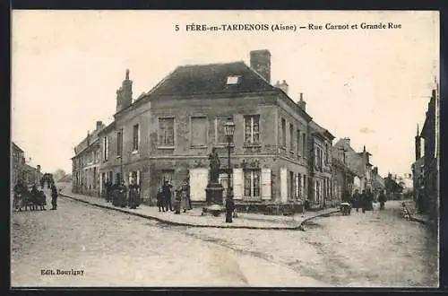 AK Fère-en-Tardenois /Aisne, Rue Carnot et Grande Rue, Strassenpartien