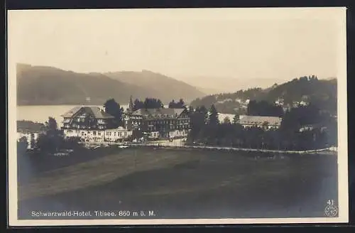 AK Titisee, Schwarzwald Hotel von der Landseite aus