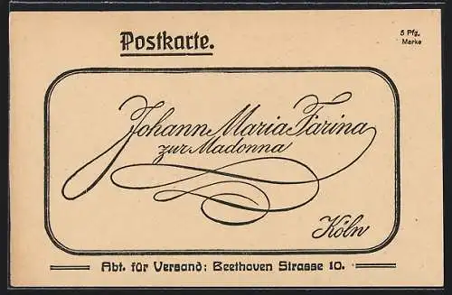 AK Köln, Korrespondenzkarte von Johann Maria Farina zur Madonna, Beethoven Strasse 10