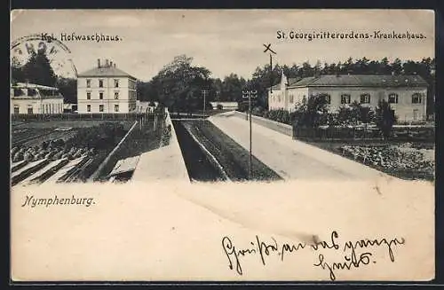 AK München, Nymphenburg, Königliches Hofwaschhaus, St. Georgiritterordens-Krankenhaus