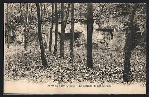 AK Saint-Gobain, Forêt, La Carrière de Sébourgand