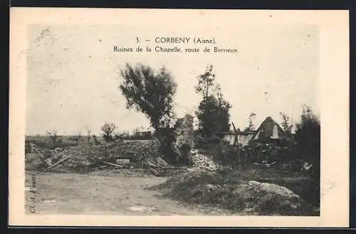 AK Corbeny /Aisne, Ruines de la Chapelle, Route de Berrieux