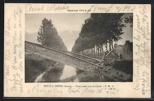 AK Bouy et Conin /Aisne, Guerre 1914-16, Pont sauté sur le Canal