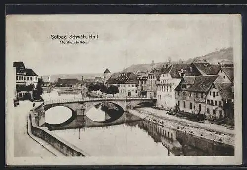 AK Schwäbisch Hall, alte Häuser an der Henkersbrücke