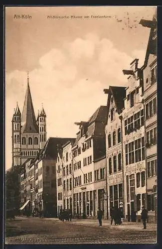 AK Köln, alt-kölnische Häuser am Frankenturm