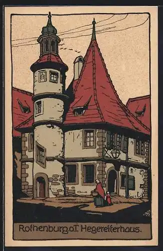 Steindruck-AK Rothenburg / Tauber, Hegereiterhaus mit Türmchen