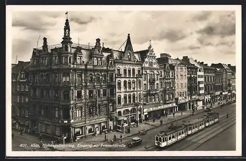 AK Köln, Hohenzollernring mit Strassenbahn und Einfahrt zur Friesenstrasse