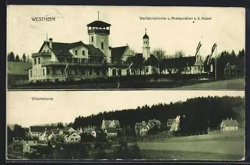 AK Westheim / Augsburg, Wallfahrtskirche und Restauration a. d. Kobel, Villenkolonie