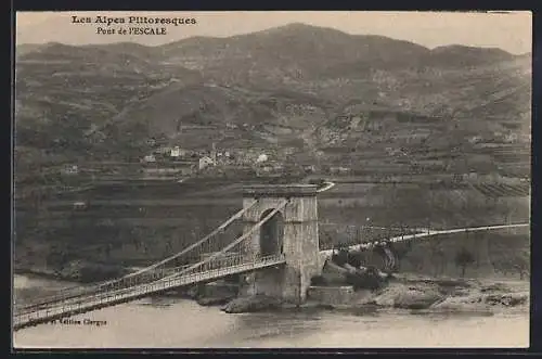 AK L`Escale, Les Alpes Pittoresques, Le Pont