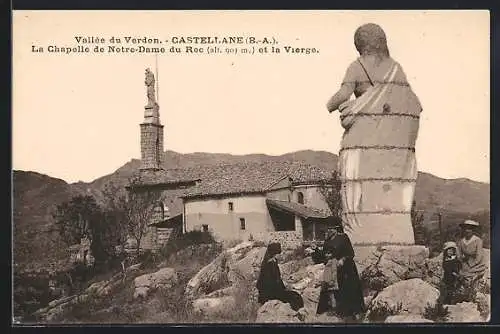 AK Castellane /B.-A., La Chapelle de Notre-Dame du Roc et la Vierge