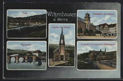 AK Witzenhausen a. Werra, Kapelle St. Michael, Marktplatz mit Rathaus, Deutsche Kolonialschule Wilhelmshof