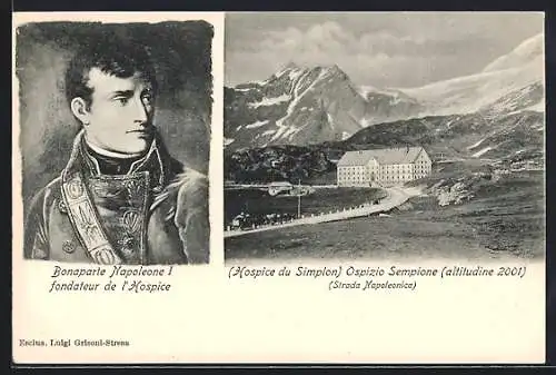 AK Simplon /Strada Napoleonica, Hospice du Simplon, Bonaparte Napoleone I.