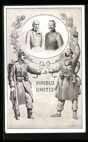 Künstler-AK Viribus Unitis, Kaiser Franz Josef I. von Österreich & Kaiser Wilhelm II., Soldaten