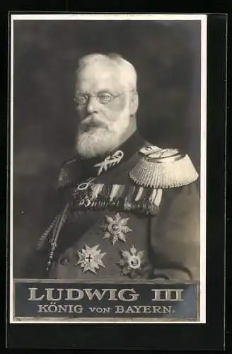 AK König Ludwig III. von Bayern in Uniform
