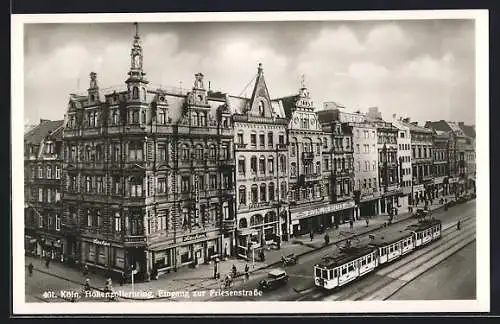 AK Köln, Hohenzollernring, Eingang zur Friesenstrasse, Strassenbahn