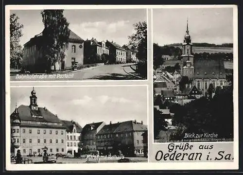 AK Oederan i. Sa., Bahnhofstrasse mit Postamt, Markt mit Rathaus, Blick zur Kirche