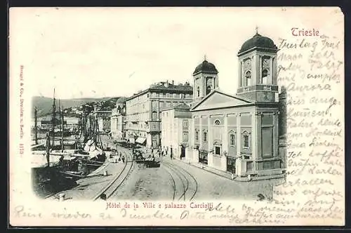 AK Trieste, Hotel de la Ville e palazzo Carciotti