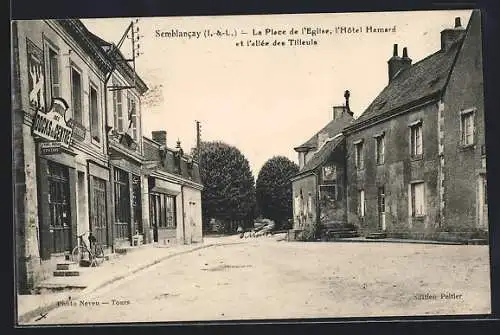 AK Semblancay /I.-et-L., la Place de l`Église, l`Hotel Hamard et l`allée des Tilleuls