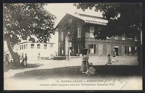 AK Freetown, Frontier police Quarters and the Willberforce Memorial Hall