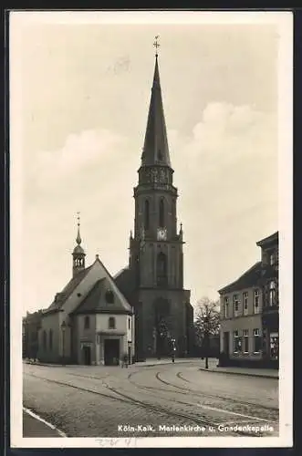 AK Köln-Kalk, Marienkirche u. Gnadenkapelle mit Strasse