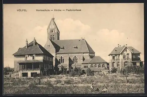 AK Wülfel, Warteschule mit Kirche u. Pastorenhaus