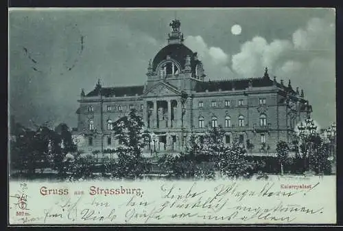 Mondschein-AK Strassburg i. E., Der Kaiserpalast