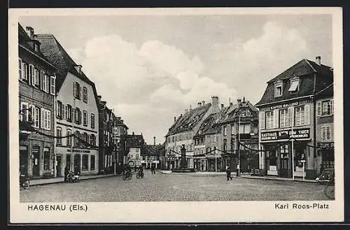 AK Hagenau i. E., Karl-Roos-Platz mit Gasthaus zum Tiger