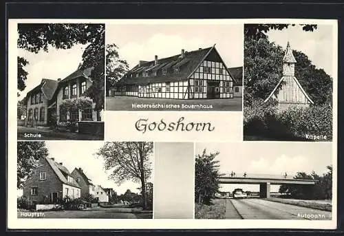 AK Godshorn, Schule, Nieders- Bauernhaus, Kepelle, Autobahn, Hauptstrasse