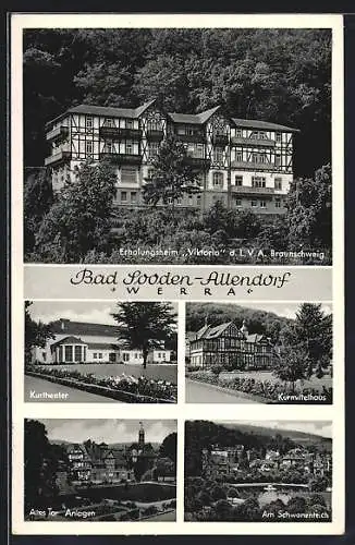 AK Bad Sooden-Allendorf /Werra, Erholungsheim Viktoria d. L. V. A. Braunschweig, Kurtheater, Kurmittelhaus