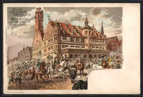 Künstler-AK Rothenburg / Tauber, Tilly's Einzug in Rothenburg anno 1631