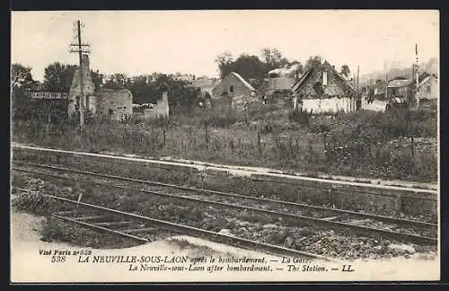 AK La Neuville-sous-Laon, La Gare apres le bombardement