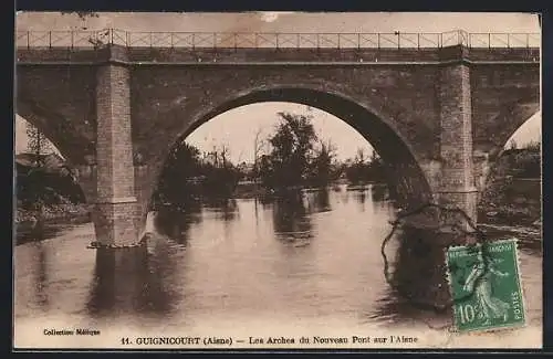 AK Guignicourt /Aisne, Les Arches du Nouveau Pont sur l`Aisne