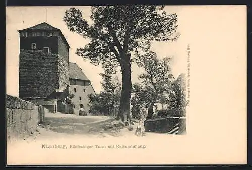 AK Nürnberg, Fünfeckiger Turm mit Kaiserstallung