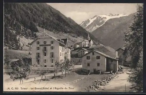 AK Trient, Le Grand Hotel et l`Aiguille du Tour