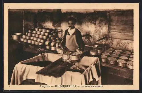 AK Roquefort /Aveyron, La mise en moule