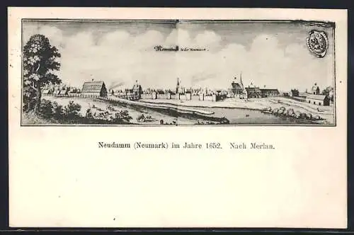 AK Neudamm /Neumark, Ortsansicht nach Merian anno 1652