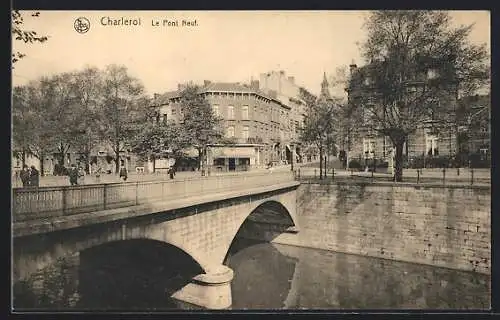 AK Charleroi, Le Pont Neut, Brücke