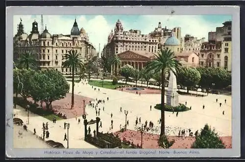 AK Buenos Aires, Histórica Plaza de Mayo y Catedral, Al fondo Diagonal Norte